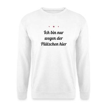 Ich bin nur wegen der Plätzchen hier - Unisex Pullover - Weiß - Vorne - Alina (178cm) & Michal (187cm)
