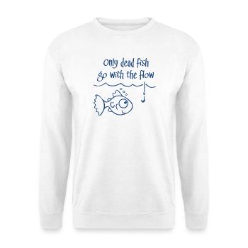 Nur tote Fische gehen mit dem Strom - Unisex Pullover - Weiß - Vorne - Alina (178cm) & Michal (187cm)