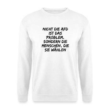 NICHT DIE AFD IST DAS PROBLEM SONDERN DIE WÄHLER - Unisex Pullover - Weiß - Vorne - Alina (178cm) & Michal (187cm)