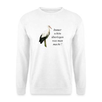Storch Immer schön überlegen was man macht! - Unisex Pullover - Weiß - Vorne - Alina (178cm) & Michal (187cm)