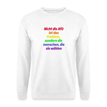 NICHT DIE AFD IST DAS PROBLEM SONDERN DIE WÄHLER - Unisex Pullover - Weiß - Vorne - Alina (178cm) & Michal (187cm)