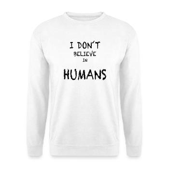 ich glaube nicht an Menschen - Unisex Pullover - Weiß - Vorne - Alina (178cm) & Michal (187cm)