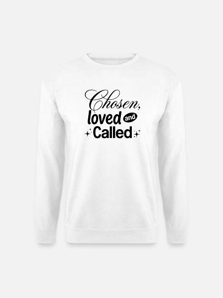 Chosen, Loved and Called - Unisex Pullover - Weiß