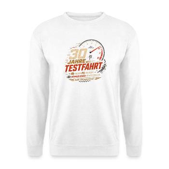 30 Geburtstag Auto Testfahrt Geschenk Spruch - Unisex Pullover - Weiß - Vorne - Alina (178cm) & Michal (187cm)
