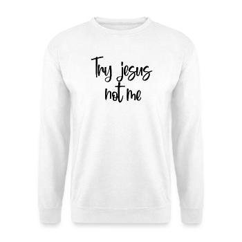 Probier Jesus, nicht ich, christlicher Glaube, Gott, Christentum. - Unisex Pullover - Weiß - Vorne - Alina (178cm) & Michal (187cm)