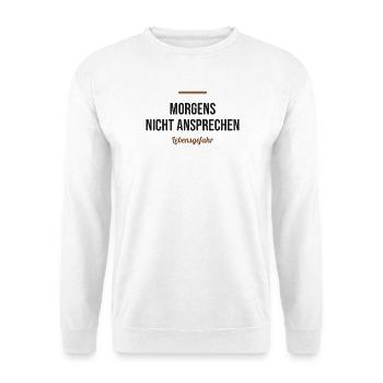 Morgens nicht ansprechen – Lebensgefahr - Unisex Pullover - Weiß - Vorne - Alina (178cm) & Michal (187cm)