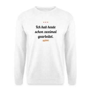 Ich hab heute schon zweimal gearbeitet – gefühlt - Unisex Pullover - Weiß - Vorne - Alina (178cm) & Michal (187cm)