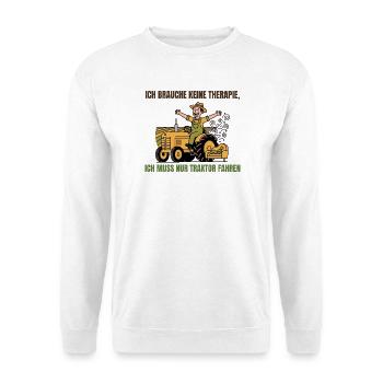 Keine Therapie, nur Traktor fahren Spruch - Unisex Pullover - Weiß - Vorne - Alina (178cm) & Michal (187cm)