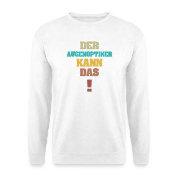 Spruch Augenoptiker - Unisex Pullover - Weiß - Vorne - Alina (178cm) & Michal (187cm)