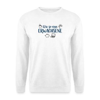 Wie so eine Erwachsene – Lustiger Spruch - Unisex Pullover - Weiß - Vorne - Alina (178cm) & Michal (187cm)