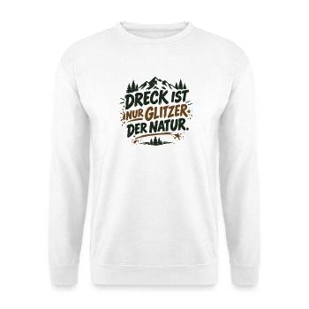 Dreck ist nur Glitzer der Natur – Outdoor Spruch - Unisex Pullover - Weiß - Vorne - Alina (178cm) & Michal (187cm)