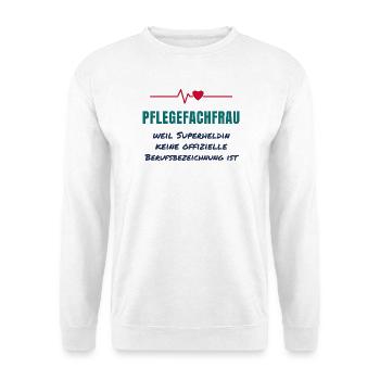 Pflegefachfrau – Superheldin Pflege Spruch - Unisex Pullover - Weiß - Vorne - Alina (178cm) & Michal (187cm)