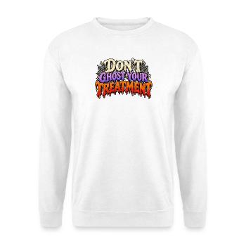 Ignorieren Sie Ihre Behandlung nicht - Unisex Pullover - Weiß - Vorne - Alina (178cm) & Michal (187cm)