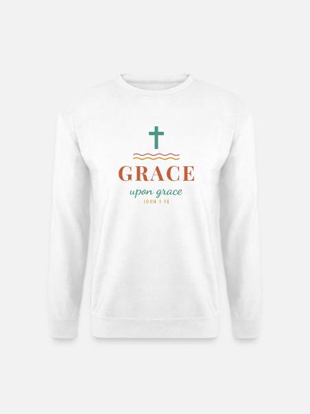 Grace Upon Grace – John 1:16 Christian - Unisex Pullover - Weiß