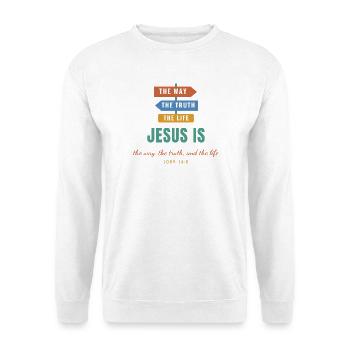 Jesus Is The Way The Truth And The Life - Unisex Pullover - Weiß - Vorne - Alina (178cm) & Michal (187cm)