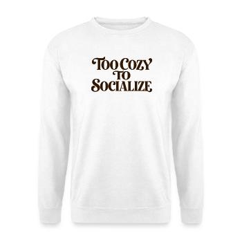 Zu gemütlich zum Sozialisieren - Unisex Pullover - Weiß - Vorne - Alina (178cm) & Michal (187cm)