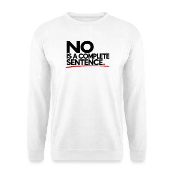 No Is A Complete Sentence - Feministisch Spruch - Unisex Pullover - Weiß - Vorne - Alina (178cm) & Michal (187cm)