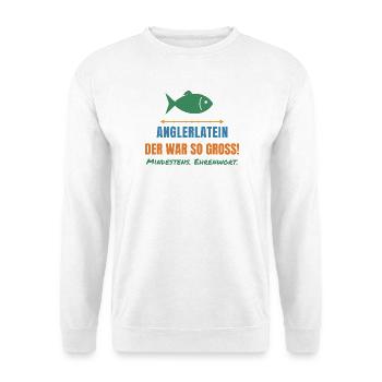 Anglerlatein – Der war SO groß! Angler Spruch - Unisex Pullover - Weiß - Vorne - Alina (178cm) & Michal (187cm)