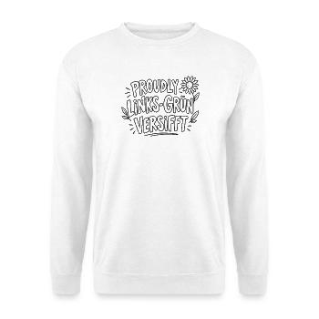 Proudly Links-Grün Versifft – Statement - Unisex Pullover - Weiß - Vorne - Alina (178cm) & Michal (187cm)