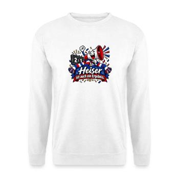 Heiser ist auch ein Ergebnis - Unisex Pullover - Weiß - Vorne - Alina (178cm) & Michal (187cm)
