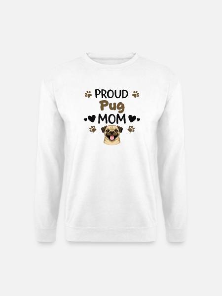 Stolze Puggy Mutter, Mops - Unisex Pullover - Weiß