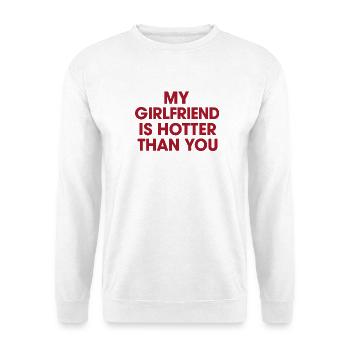 Meine Freundin ist heißer als du - Unisex Pullover - Weiß - Vorne - Alina (178cm) & Michal (187cm)