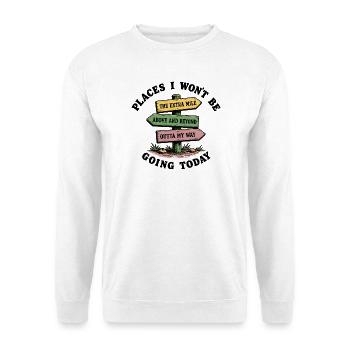Sarkasmus am Arbeitsplatz Orte, die ich heute nich - Unisex Pullover - Weiß - Vorne - Alina (178cm) & Michal (187cm)