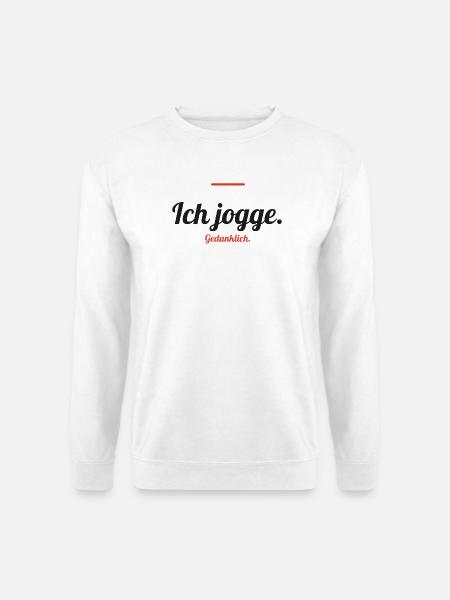 Ich jogge – gedanklich - Unisex Pullover - Weiß