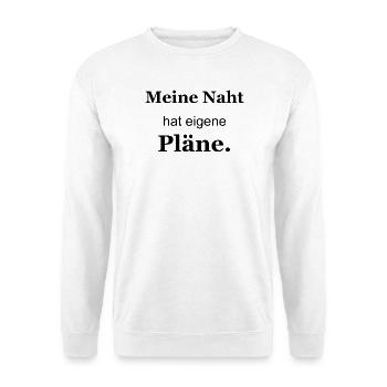 Meine Naht hat eigene Pläne – schwarz - Unisex Pullover - Weiß - Vorne - Alina (178cm) & Michal (187cm)