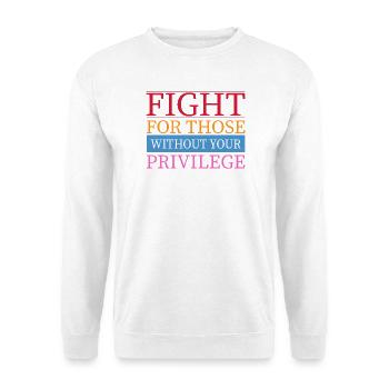 Fight For Those Without Your Privilege Gleichheit - Unisex Pullover - Weiß - Vorne - Alina (178cm) & Michal (187cm)
