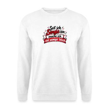 Seit ich Single bin mache i viel weniger falsch - Unisex Pullover - Weiß - Vorne - Alina (178cm) & Michal (187cm)