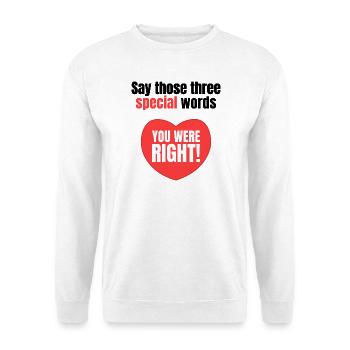 Sag diese drei besonderen Worte – du hattest recht - Unisex Pullover - Weiß - Vorne - Alina (178cm) & Michal (187cm)