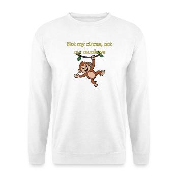 Not my circus, not my monkeys - Unisex Pullover - Weiß - Vorne - Alina (178cm) & Michal (187cm)
