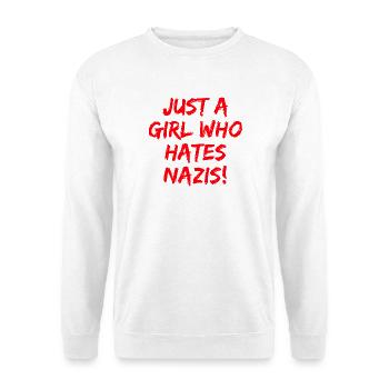 JUST A GIRL WHO HATES NAZIS, STATEMENT, FCK NZS  - Unisex Pullover - Weiß - Vorne - Alina (178cm) & Michal (187cm)