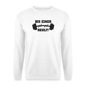 Bis einer heult Hantel - Unisex Pullover - Weiß - Vorne