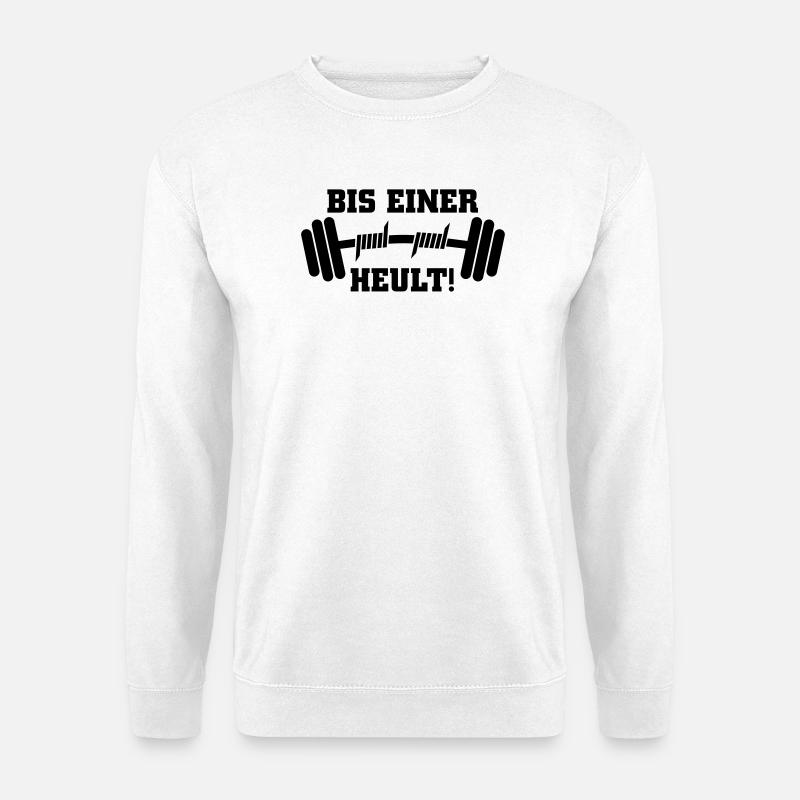 Bis einer heult Hantel - Unisex Pullover - Weiß
