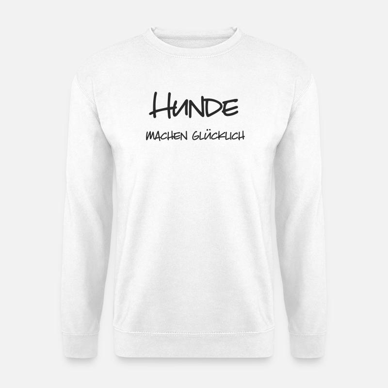 Hunde machen glücklich - Unisex Pullover - Weiß