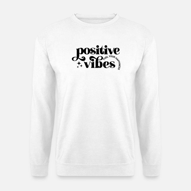 Positive Vibes machen glücklich - Unisex Pullover - Weiß