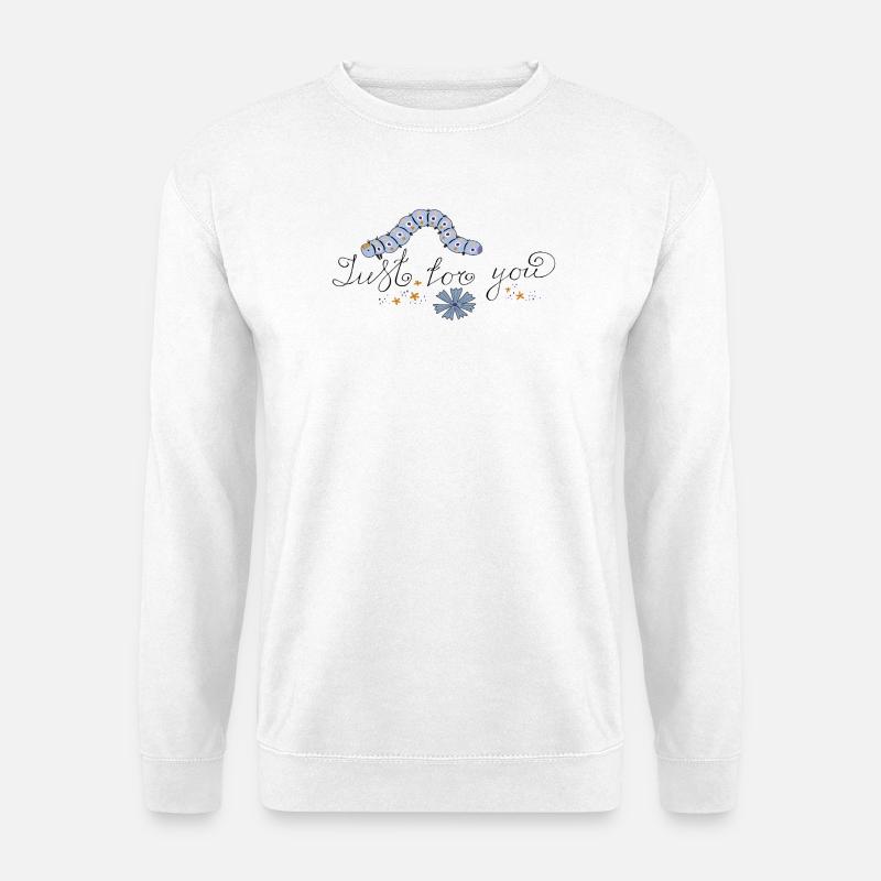 Just for you Raupe - Unisex Pullover - Weiß