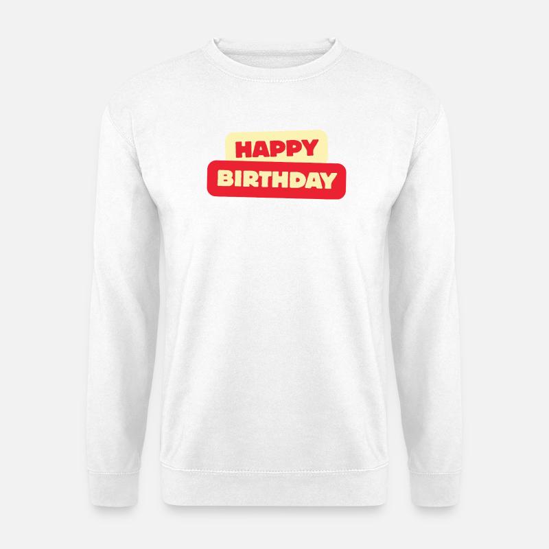 Happy Birthday - Unisex Pullover - Weiß