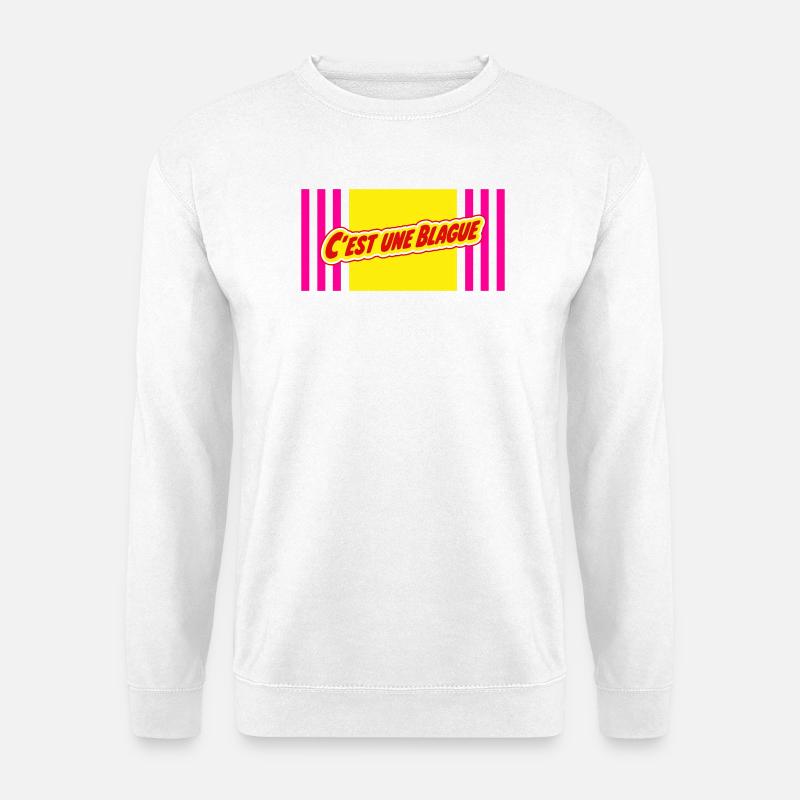C'est une blague - Sweat-shirt Unisexe - blanc