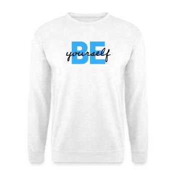 Sois toi-même, motivation en disant Chemise - Sweat-shirt Unisexe - blanc - Devant