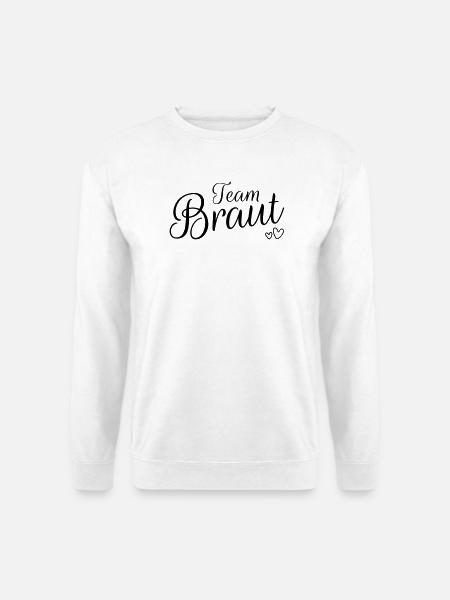 Team Braut - Unisex Pullover - Weiß