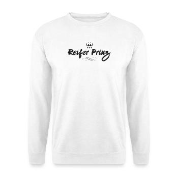 Reifer Prinz Krone Geburtstag Birthday - Unisex Pullover - Weiß - Vorne