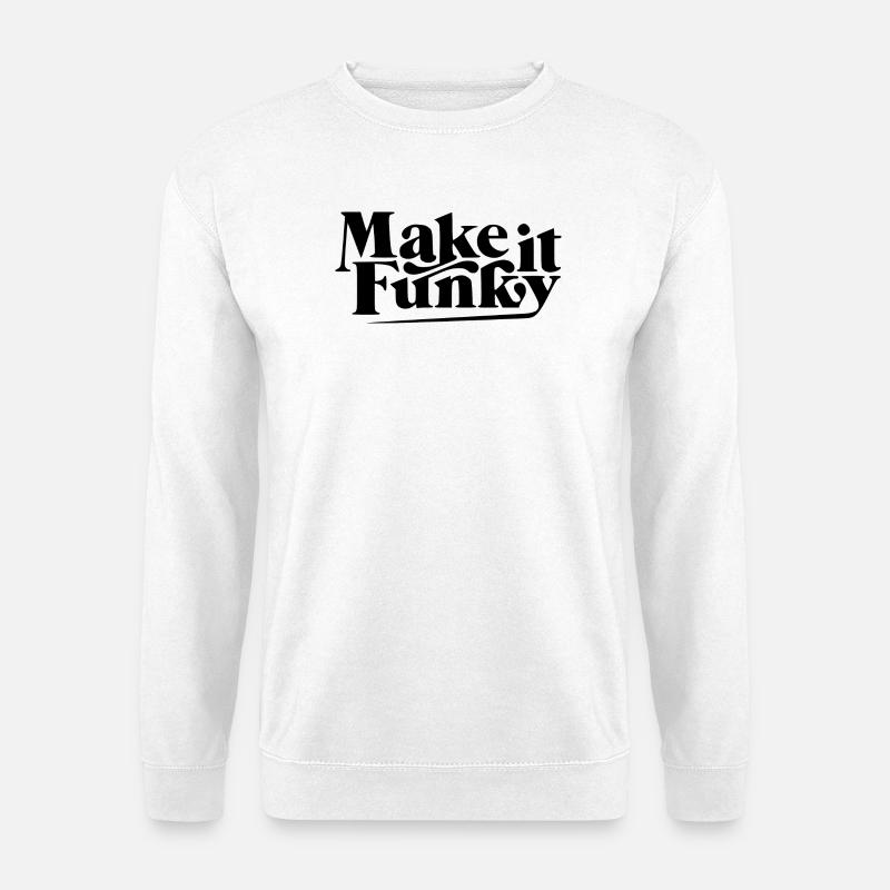 Make it funky - Unisex Sweatshirt - white