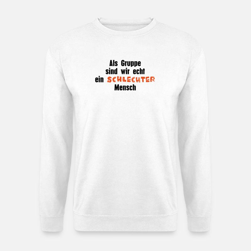 Schlechter Mensch - Unisex Pullover - Weiß