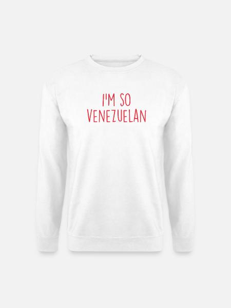 I'm so Venezuelan Venezuela - Unisex Pullover - Weiß