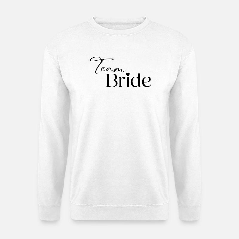 Team Bride - Unisex Pullover - Weiß