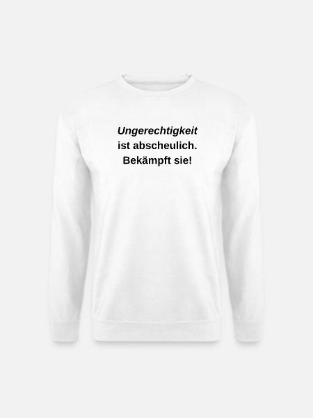 Gegen Ungerechtigkeit: Steht auf! - Unisex Pullover - Weiß