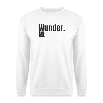 Wunder. Gern. Bar. – Humorvolles Typografie Design - Unisex Pullover - Weiß - Vorne